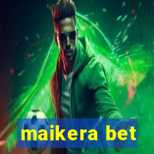 maikera bet